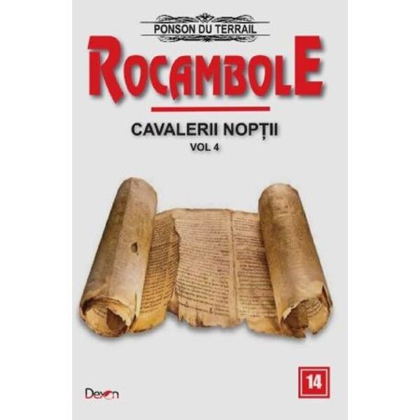 Rocambole: Cavalerii Noptii Vol.4 - Ponson du Terrail