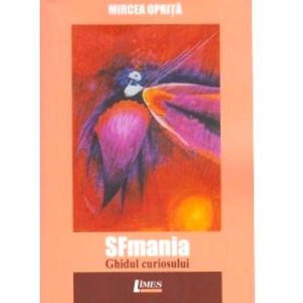SFmania. Ghidul curiosului - Mircea Oprita