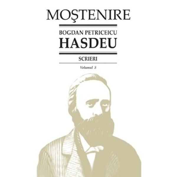 Scrieri Vol.3 - Bogdan Petriceicu Hasdeu