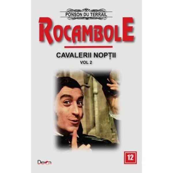 Rocambole: Cavalerii Noptii Vol.2 - Ponson du Terrail
