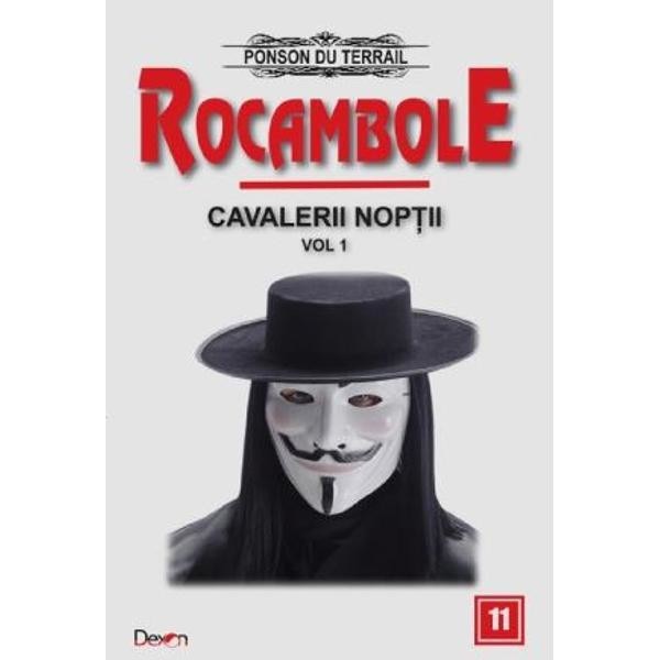 Rocambole: Cavalerii Noptii Vol.1 - Ponson du Terrail