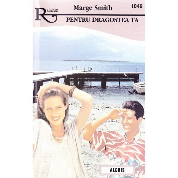 Pentru dragostea ta - Marge Smith
