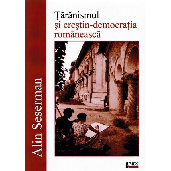 Taranismul si crestin-democratia romaneasca - Alin Seserman