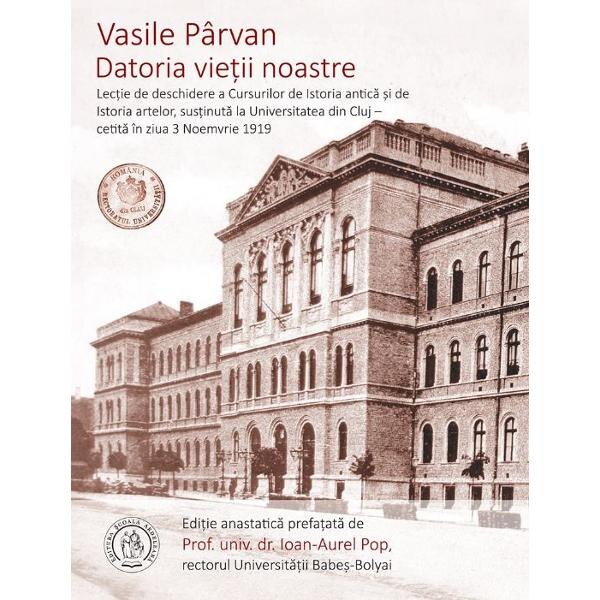 Datoria vietii noastre - Vasile Parvan