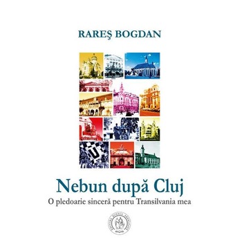 Nebun dupa Cluj - Rares Bogdan Nebun dupa Cluj - Rares Bogdan
