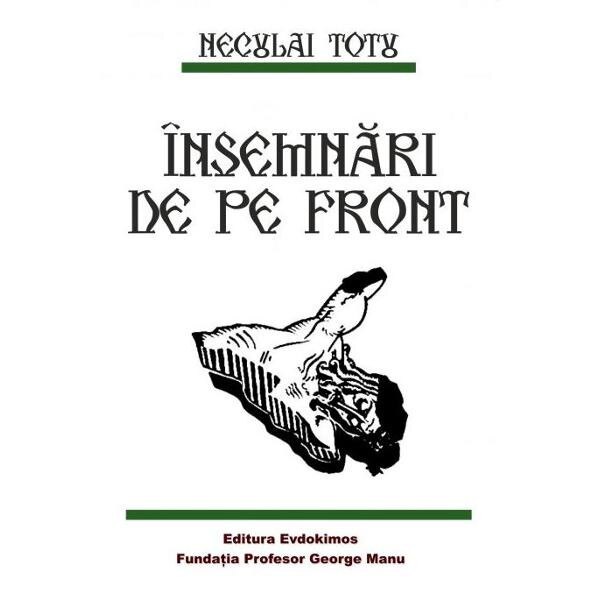 Insemnari de pe front - Neculai Totu