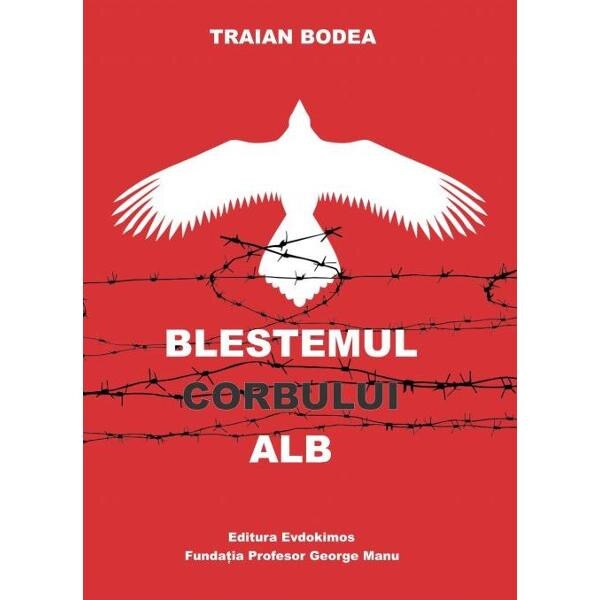 Blestemul Corbului Alb - Traian Bodea
