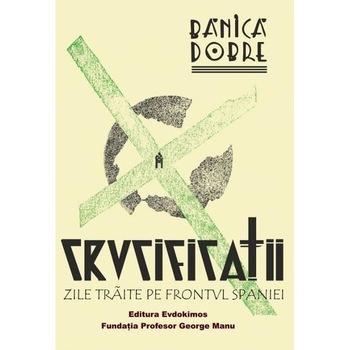 Crucificatii - Banica Dobre Crucificatii - Banica Dobre