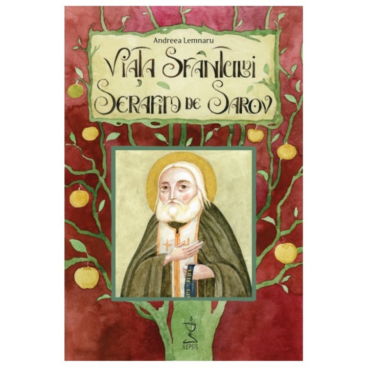 Viata Sfantului Serafim De Sarov - Andreea Lemnaru