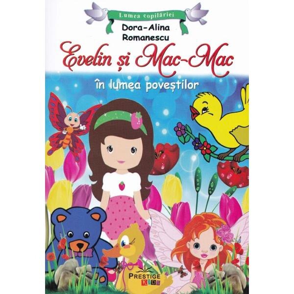 Evelin si Mac-Mac - Dora Alina Romanescu