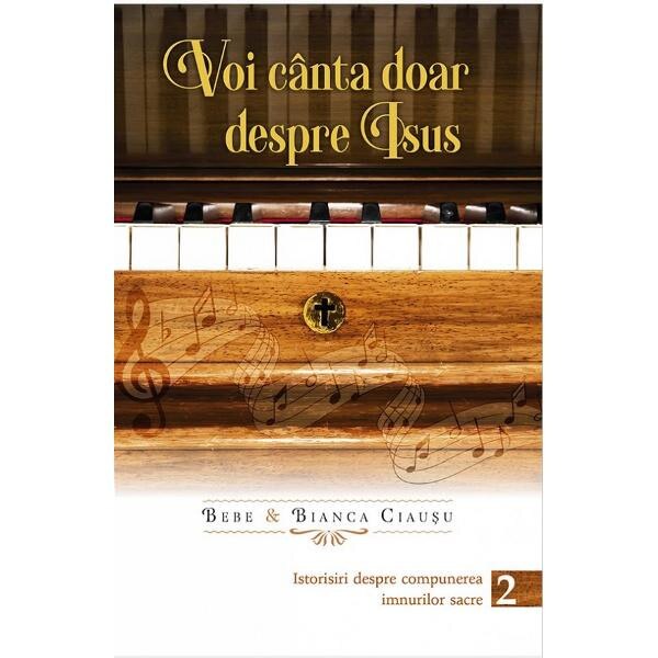 Voi canta doar despre Isus vol.2 - Bebe si Bianca Ciausu