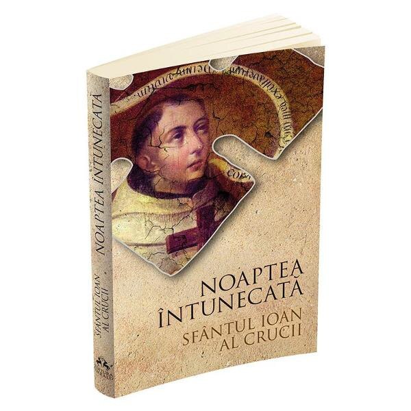 Noaptea intunecata - Sfantul Ioan al Crucii