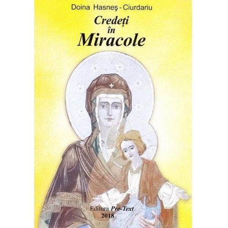 Credeti In Miracole Doina Hasnes Ciurdariu Emag Ro
