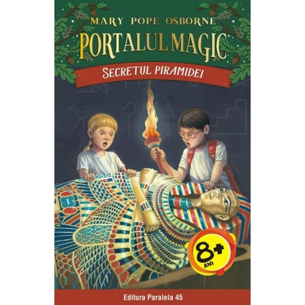 Portalul magic 3: Secretul piramidei - Mary Pope Osborne