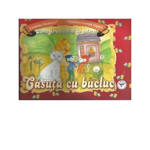 Casuta Cu Bucluc - Carte De Povesti Si De Colorat - Luminita Nicolescu, MadalinA-Georgia Yupari