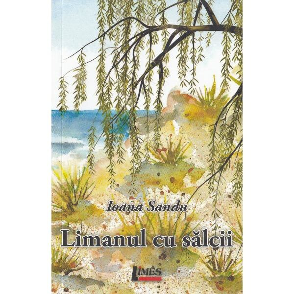 Limanul cu salcii - Ioana Sandu