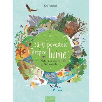 Sa-ti povestesc despre lume... - Kate McLelland Sa-ti povestesc despre lume... - Kate McLelland