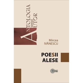 Poesii alese - Mircea Ivanescu Poesii alese - Mircea Ivanescu