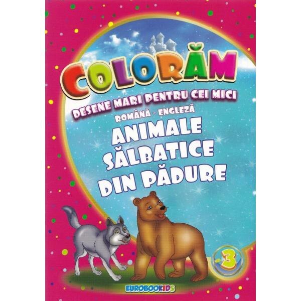 Coloram desene mari pentru cei mici: Animale salbatice din padure