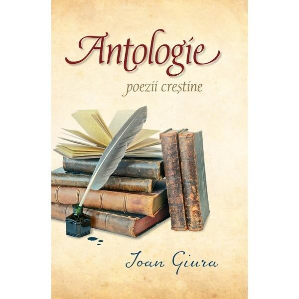 Antologie - poezii crestine - Ioan Giura