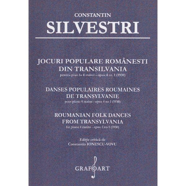 Jocuri populare romanesti din Transilvania pentru Pian la 4 maini Opus 4 Nr.1 - Constantin Silvestri