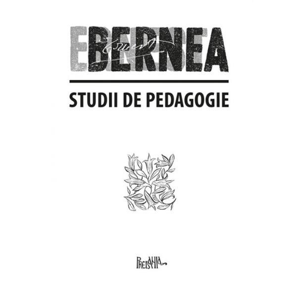 Studii de pedagogie - Ernest Bernea