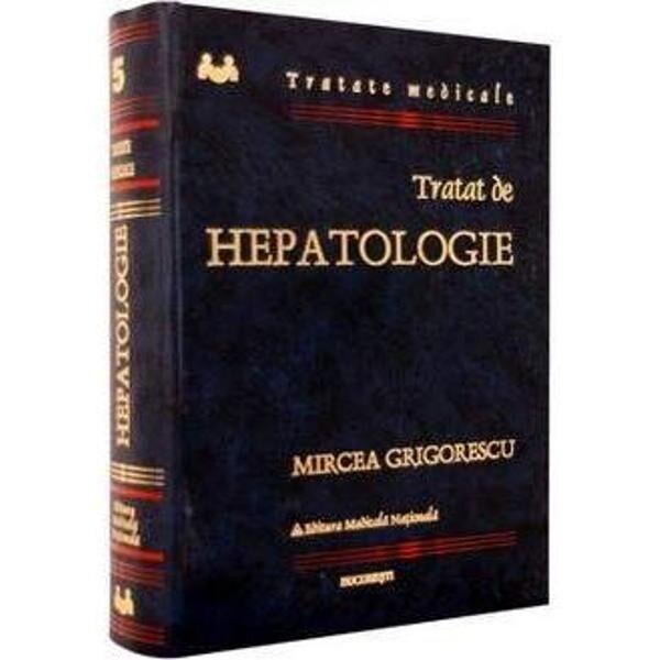 Tratat de hepatologie - Mircea Grigorescu