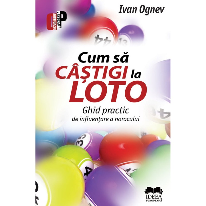 Cum Sa Castigi La Loto. Ghid Practic - Ivan Ognev