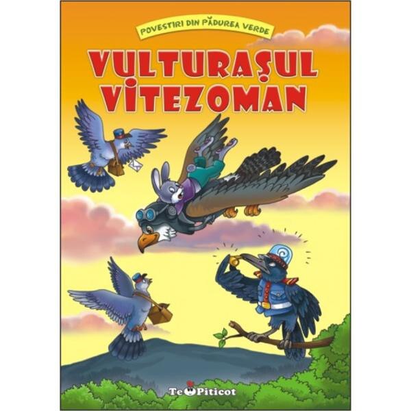 Vulturasul vitezoman (Povestiri din padurea verde) - Claudia Cojocaru