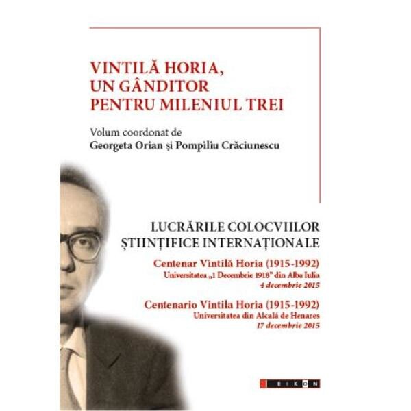 Vintila Horia, un ganditor pentru mileniul trei - Georgeta Orian, Pompiliu Craciunescu