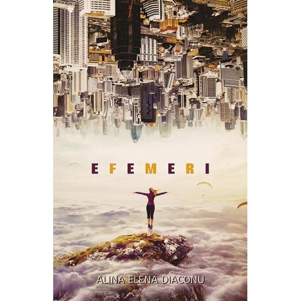 Efemeri - Alina Elena Diaconu