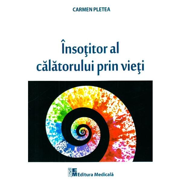 Insotitor al calatorului prin vieti - Carmen Pletea