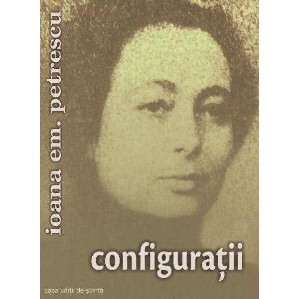 Configuratii - Ioana Em. Petrescu