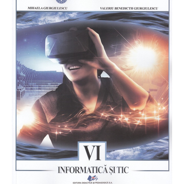 Informatica Si Tic - Clasa 6 - Mihaela Giurgiulescu, Valeriu Benedicth Giurgiulescu