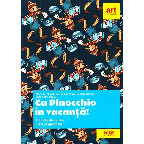 Cu Pinocchio in vacanta - Clasa Pregatitoare - Cleopatra Mihailescu, Tudora Pitila