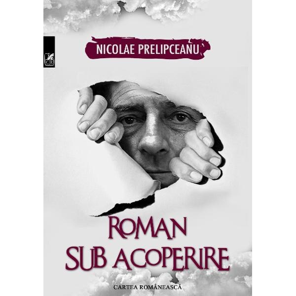 Roman sub acoperire - Nicolae Prelipceanu