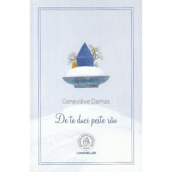 De te duci peste rau - Genevieve Damas