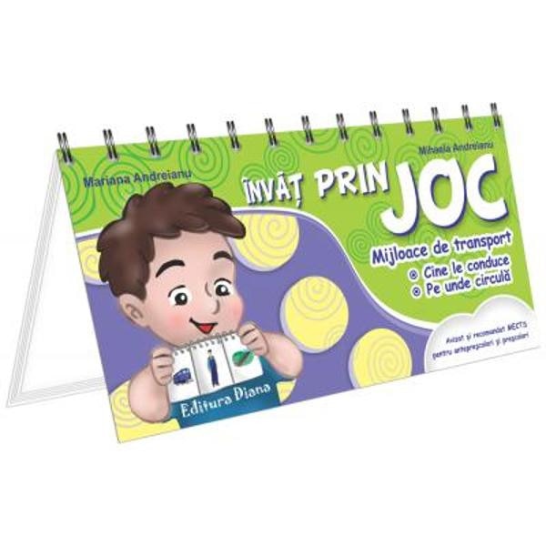 Invat prin joc: Mijloace de transport - Mariana Andreianu, Mihaela Andreianu