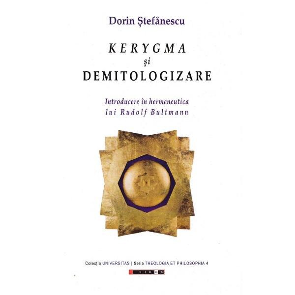 Kerygma si demitologizare - Dorin Stefanescu