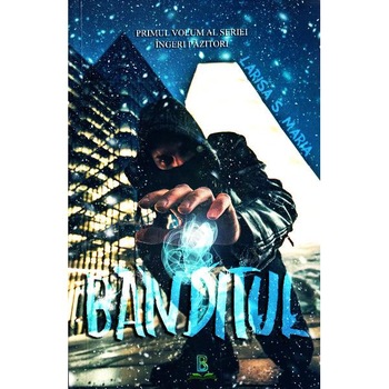 Banditul - Larisa S. Maria Banditul - Larisa S. Maria
