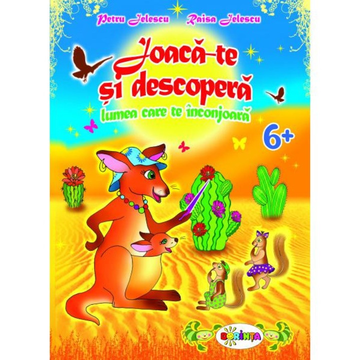 Joaca-te Si Descopera Lumea Care Te Inconjoara Grupa Pregatitoare - Petru Jelescu