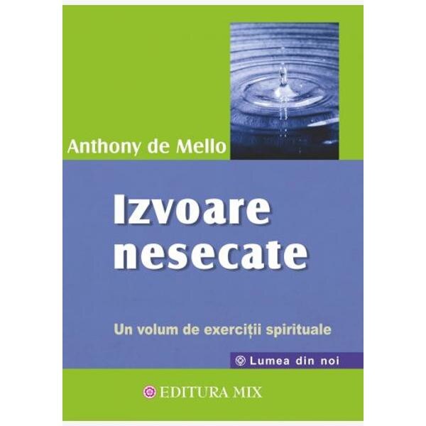 Izvoare nesecate - Anthony de Mello
