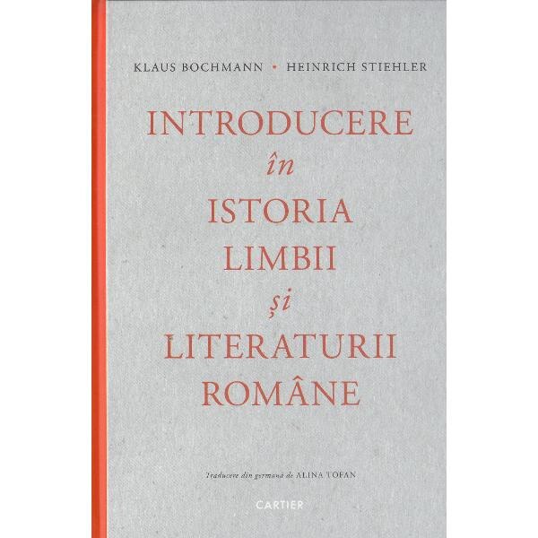 Introducere in istoria limbii si literaturii romane - Klaus Bochmann