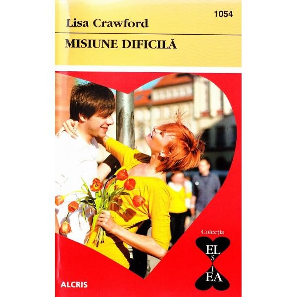 Misiune dificila - Lisa Crawford