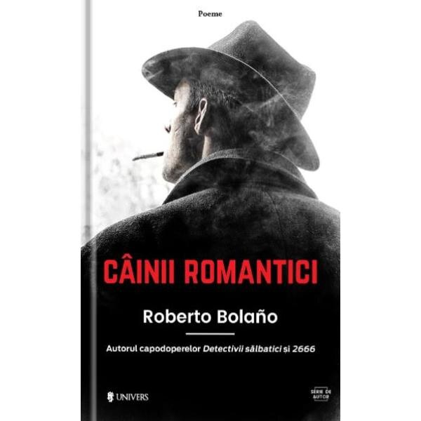 Cainii romantici - Roberto Bolano
