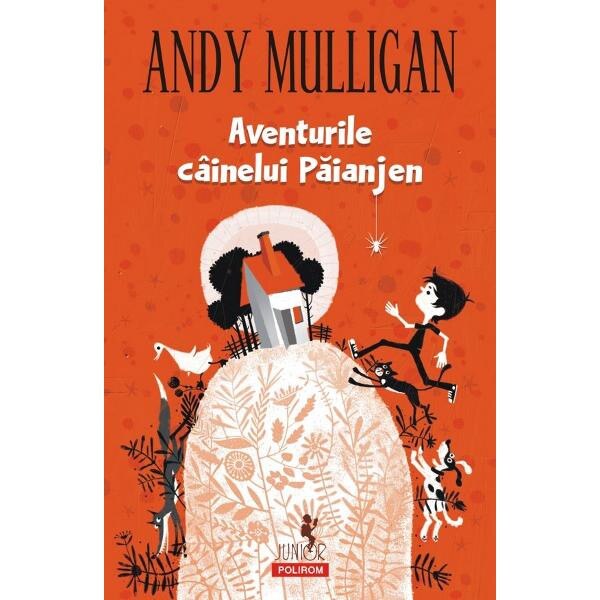 Aventurile cainelui Paianjen - Andy Mulligan