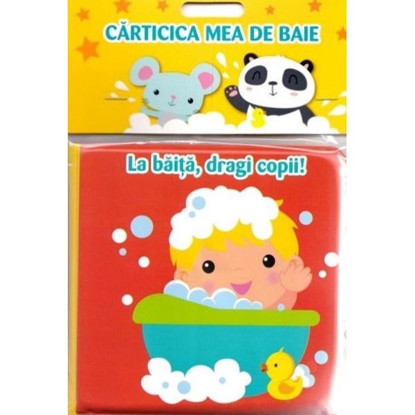 Carticica mea de baie. La baita, dragi copii!