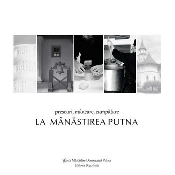 Prescuri, mancare, cumpatare la Manastirea Putna Prescuri, mancare, cumpatare la Manastirea Putna