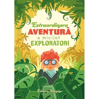 Extraordinara aventura a micilor exploratori 6 ani+ Extraordinara aventura a micilor exploratori 6 ani+