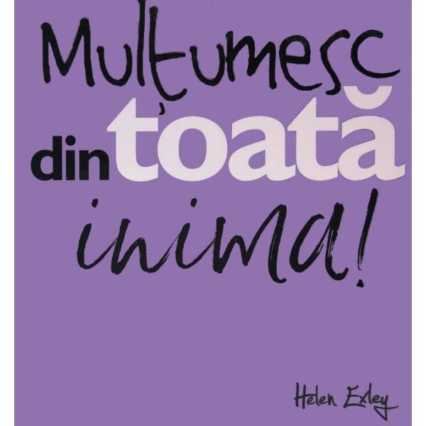 Multumesc din toata inima! - Helen Exley